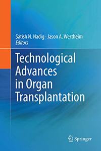 Technological Advances in Organ Transplantation