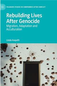 Rebuilding Lives After Genocide