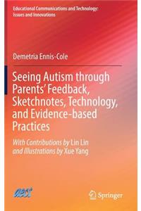Seeing Autism through Parents’ Feedback, Sketchnotes, Technology, and Evidence-based Practices