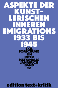 Aspekte Der Künstlerischen Inneren Emigration 1933-1945