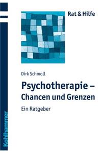 Psychotherapie - Chancen Und Grenzen