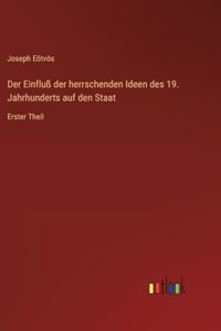 Der Einfluß der herrschenden Ideen des 19. Jahrhunderts auf den Staat