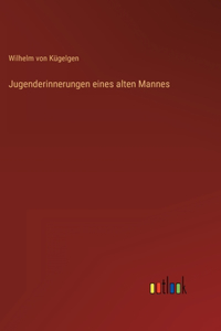 Jugenderinnerungen eines alten Mannes