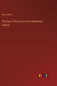 The Sign of the Cross in the Nineteenth Century