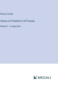 History of Friedrich II of Prussia