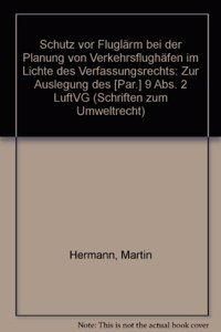 Schutz VOR Fluglarm Bei Der Planung Von Verkehrsflughafen Im Lichte Des Verfassungsrechts