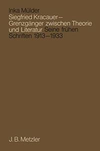 Siegfried Kracauer - Grenzgänger Zwischen Theorie Und Literatur