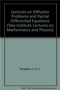 Lectures on Diffusion Problems and Partial Differential Equations