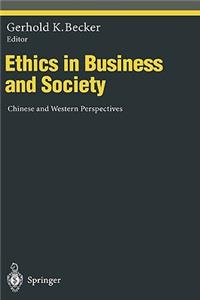 Ethics in Business and Society: Chinese and Western Perspectives