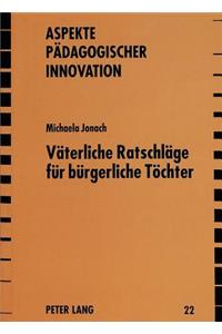Vaeterliche Ratschlaege Fuer Buergerliche Toechter