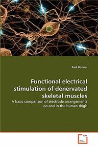 Functional electrical stimulation of denervated skeletal muscles