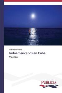 Indoamericanos en Cuba