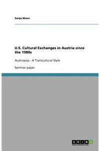 U.S. Cultural Exchanges in Austria since the 1980s