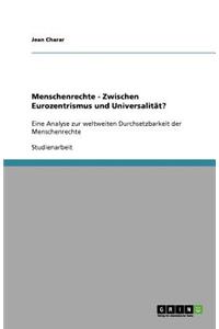 Menschenrechte - Zwischen Eurozentrismus und Universalität?