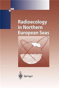 Radioecology in Northern European Seas