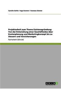 Projektarbeit zum Thema Existenzgründung