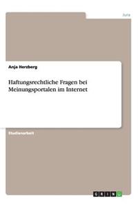 Haftungsrechtliche Fragen bei Meinungsportalen im Internet