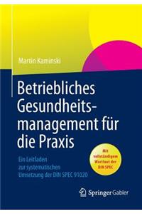 Betriebliches Gesundheitsmanagement Für Die Praxis