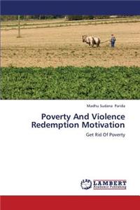 Poverty and Violence Redemption Motivation