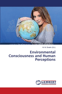 Environmental Consciousness and Human Perceptions