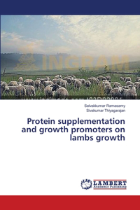 Protein supplementation and growth promoters on lambs growth