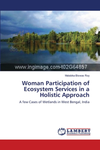 Woman Participation of Ecosystem Services in a Holistic Approach