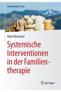 Systemische Interventionen in Der Familientherapie