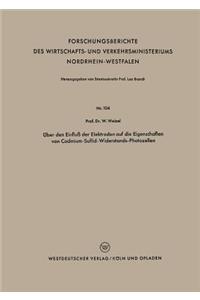 Über den Einfluß der Elektroden auf die Eigenschaften von Cadmium-Sulfid-Widerstands-Photozellen