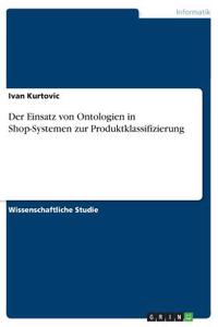Der Einsatz von Ontologien in Shop-Systemen zur Produktklassifizierung
