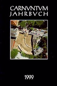 Carnuntum-Jahrbuch. Zeitschrift Fur Archaologie Und Kulturgeschichte Des Donauraumes