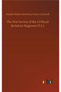 War Service of the 1/4 Royal Berkshire Regiment (T.F.)