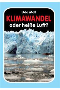 Klimawandel oder heiße Luft?
