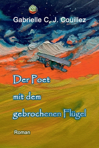 Der Poet mit dem gebrochenen Flügel