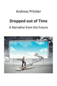 Dropped out of Time