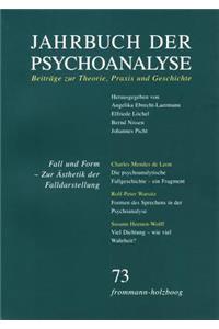 Jahrbuch Der Psychoanalyse, Band 73: Fall Und Form. Zur Asthetik Der Falldarstellung