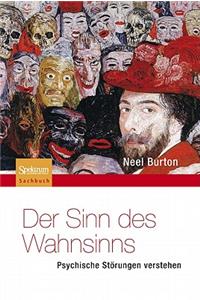 Der Sinn Des Wahnsinns - Psychische Störungen Verstehen