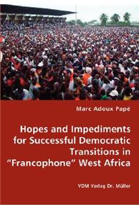 Hopes and Impediments for Successful Democratic Transitions in 