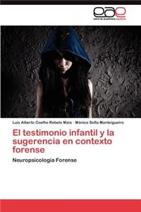 testimonio infantil y la sugerencia en contexto forense