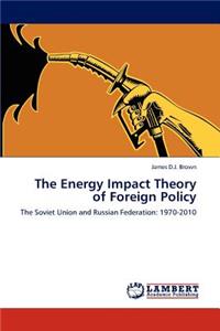Energy Impact Theory of Foreign Policy