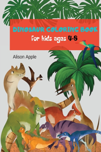 Dinosaur coloring book for kids ages 4-8