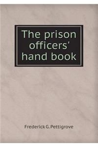 The Prison Officers' Hand Book