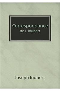 Correspondance de J. Joubert