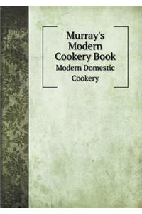 Murray's Modern Cookery Book Modern Domestic Cookery