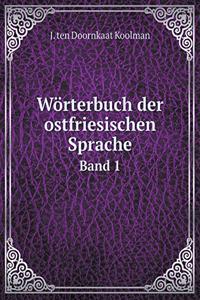 Wörterbuch Der Ostfriesischen Sprache Band 1