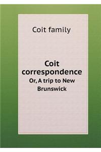 Coit correspondence Or, A trip to New Brunswick