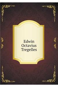 Edwin Octavius Tregelles