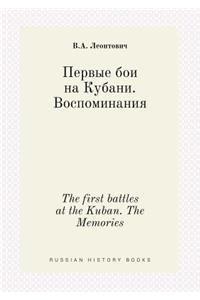 The First Battles at the Kuban. the Memories