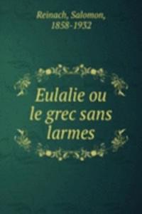 Eulalie ou le grec sans larmes