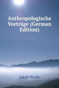 Anthropologische Vortrage (German Edition)