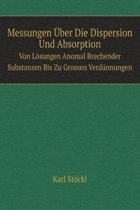 Messungen Uber Die Dispersion Und Absorption